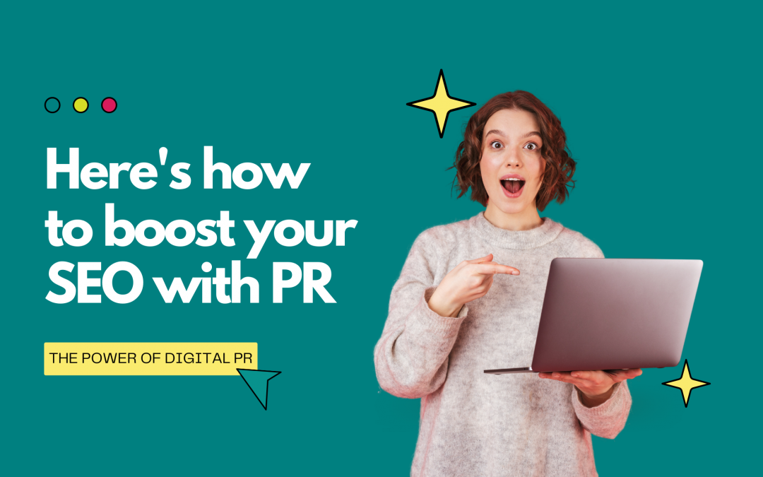 Here's how to boost your SEO with PR